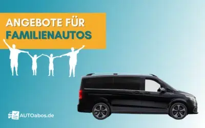 Geräumige Familienautos - Auto Abo