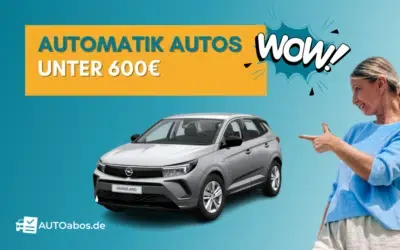 Automatik-Autos bis 600€ im Abo - Auto Abo