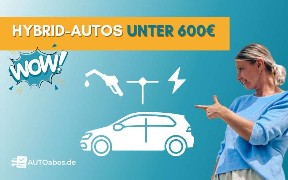 Hybridauto unter 600 Euro monatlich. Viel Auto für wenig Geld.